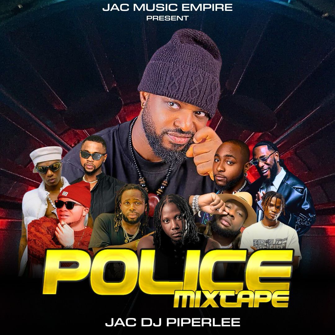 POLICE MIXTAPE-BY JAC DJ PIPERLEE