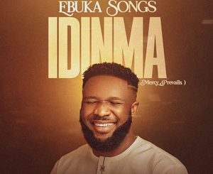 Ebuka Songs - Idinma (Mercy Prevails) (Live)