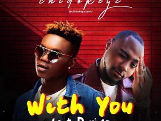 Chidokeyz feat. Davido – With You