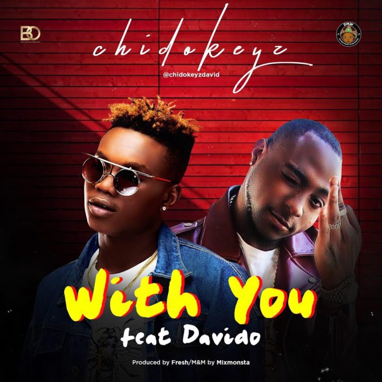 Chidokeyz feat. Davido – With You