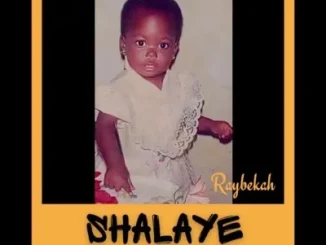 Raybekah – Shalaye Shaye mp3 download