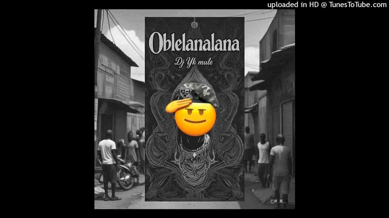 DJ YK Mule – Oblelanalana