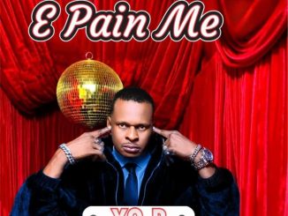 Yo P – E Pain Me