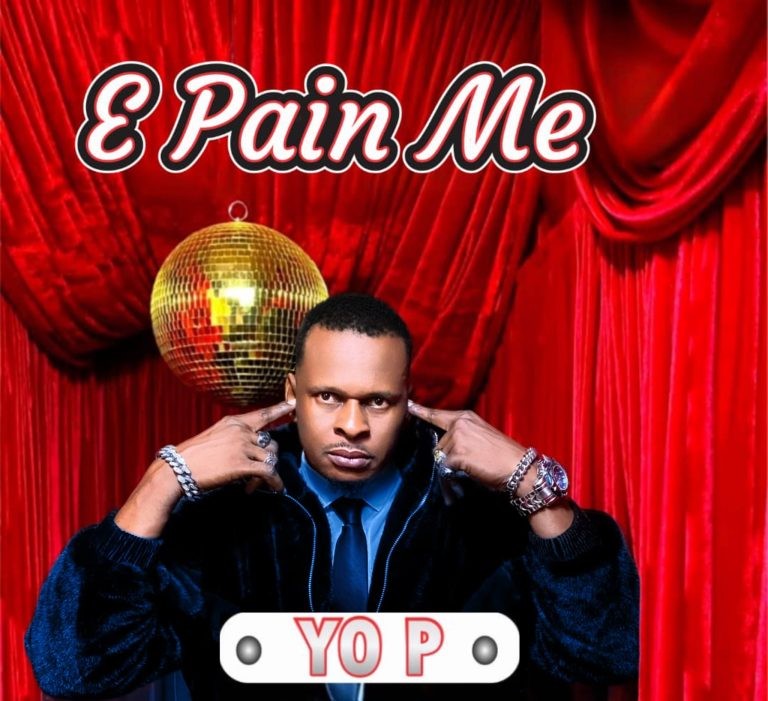 Yo P – E Pain Me