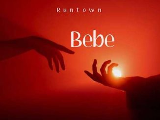 Runtown – Bebe