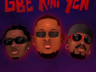 Ajebutter22 – Gbe Kini Yen Ft. Minz & Boj Gbe Kini Yen by Ajebutter22 Ft. Minz & Boj mp3 downloade