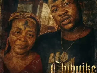 Cubana Chief Priest – Chibuike (Nwa Mama Ya) Ft Zoro Swagbag