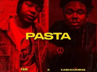 Q2 – Pasta ft. Kashcoming