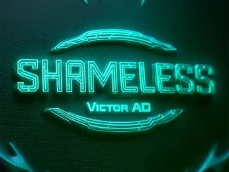 Victor AD – Shameless, Shameless By Victor AD, Shameless Song By Victor AD Mp3 Download