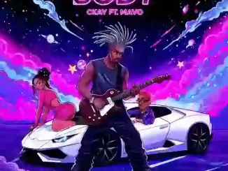 Ckay – BODY (danz) ft. Mavo